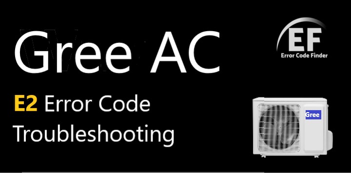 Gree AC E2 Error Code Troubleshooting Guide